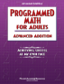 Programmed Math for Adults - Advanced Addition