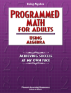 Programmed Math for Adults - Using Algebra