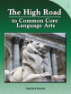 The High Road to Common Core Language Arts - Book 4