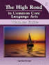 The High Road to Common Core Language Arts - Teacher Manual Book 6