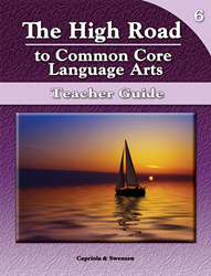 The High Road to Common Core Language Arts - Teacher Manual Book 6 
