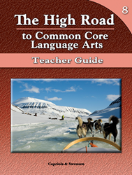 The High Road to Common Core Language Arts - Teacher Manual Book 8 