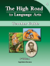 The High Road to Language Arts - 3rd Edition - Book 4 Teacher Manual
